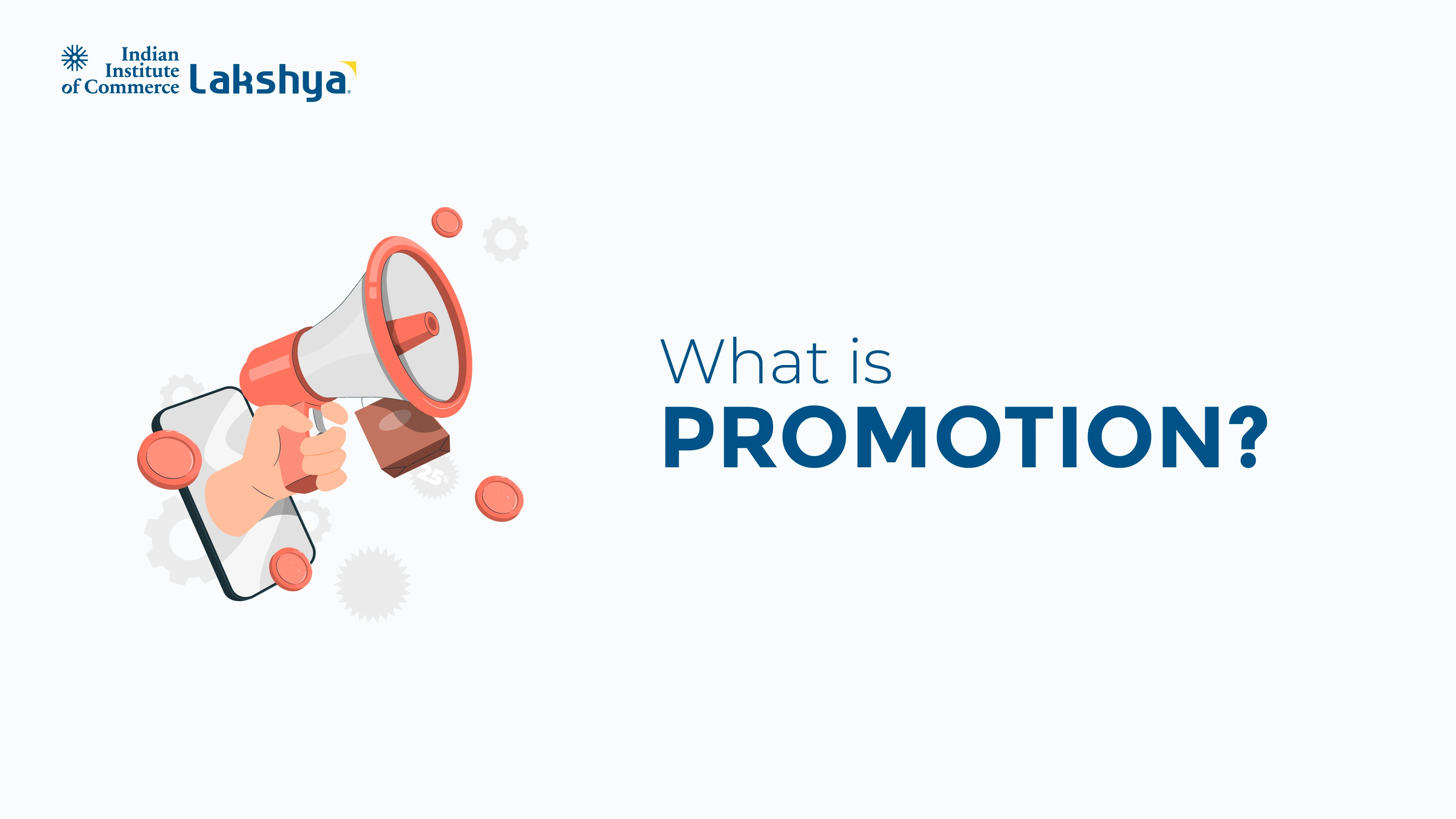 What is Promotion?